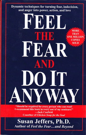 2 Feel the Fear and Do It Anyway