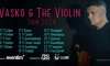 Kонцертното турне на Васко Василев Vasko & the Violin 2024